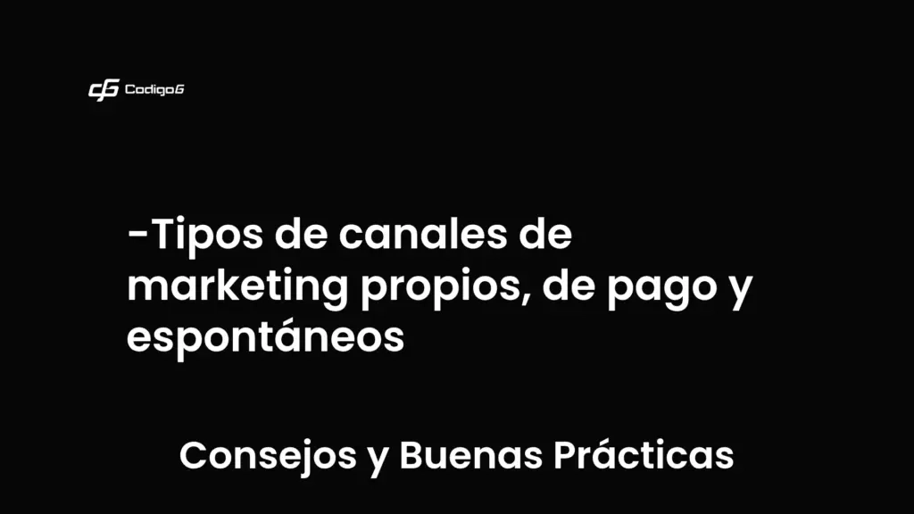 imagen destacada del post con un texto en el centro que dice Tipos de canales de marketing propios, de pago y espontáneos y abajo del texto aparece la categoria del post que es Consejos y Buenas Prácticas