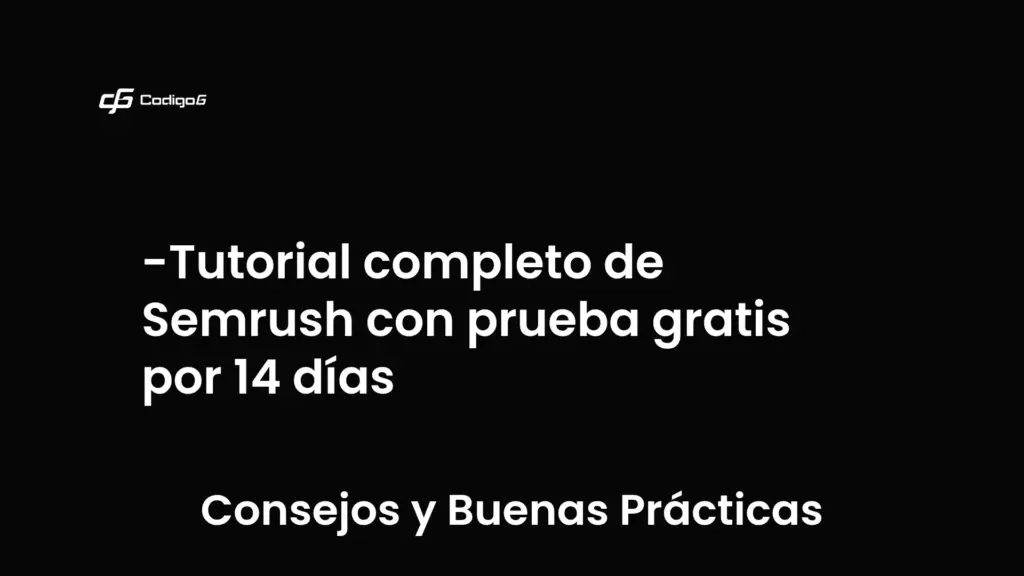 imagen destacada del post con un texto en el centro que dice Tutorial completo de Semrush con prueba gratis por 14 días y abajo del texto aparece la categoria del post que es Consejos y Buenas Prácticas